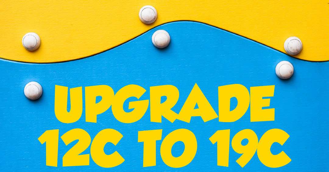 Upgrade 12.2.0.1 to 19c Oracle Database Manually